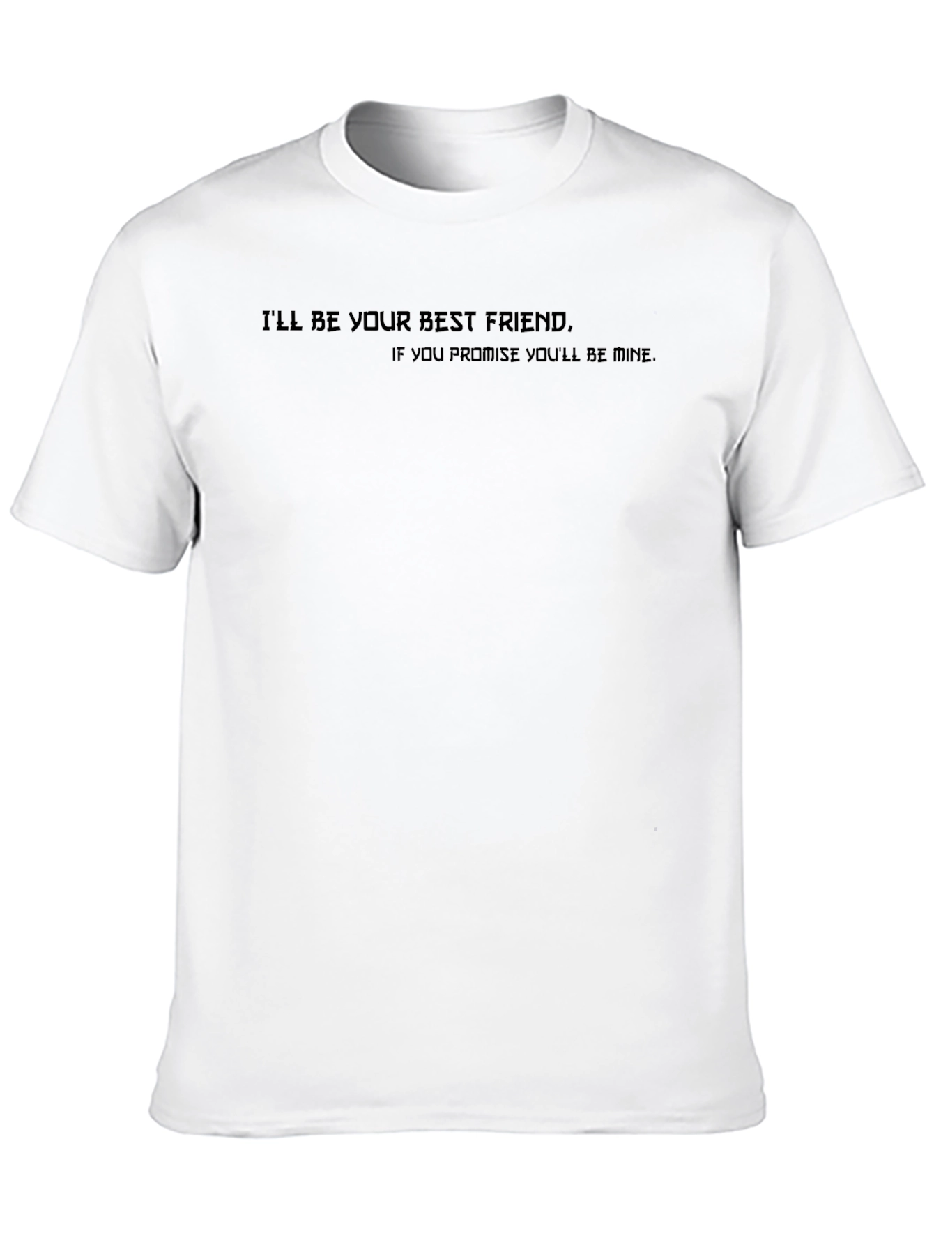 Ill Be Your Best Friend Graphic T-Shirt