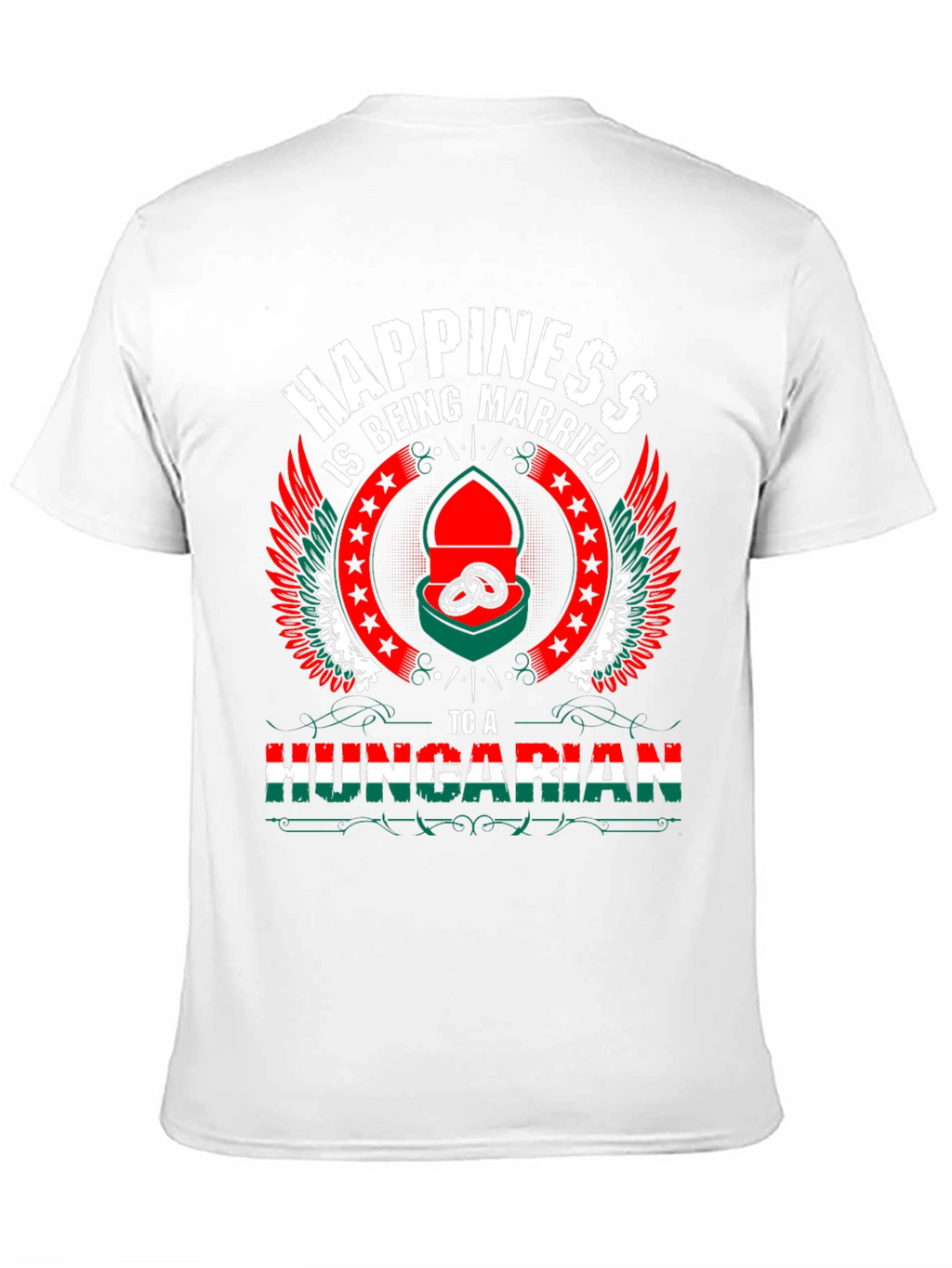 Hungarian Pride T-Shirt - Happiness is Being Married