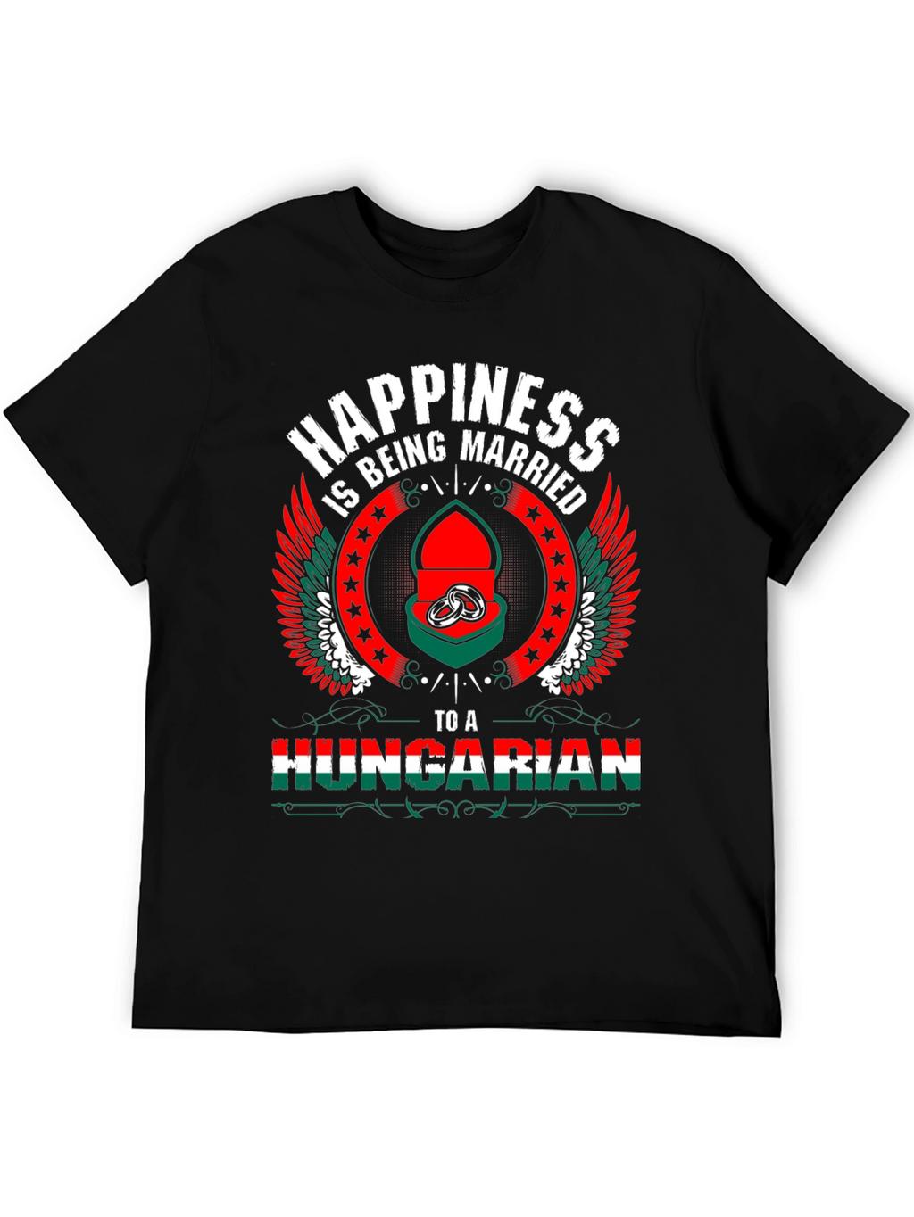 Hungarian Pride T-Shirt - Happiness is Being Married