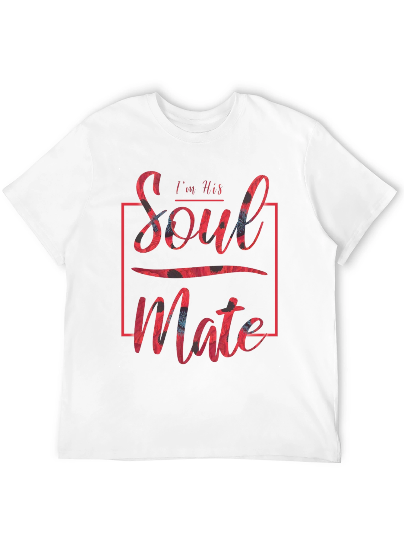 Im His Soulmate T-Shirt Couple Matching Tee