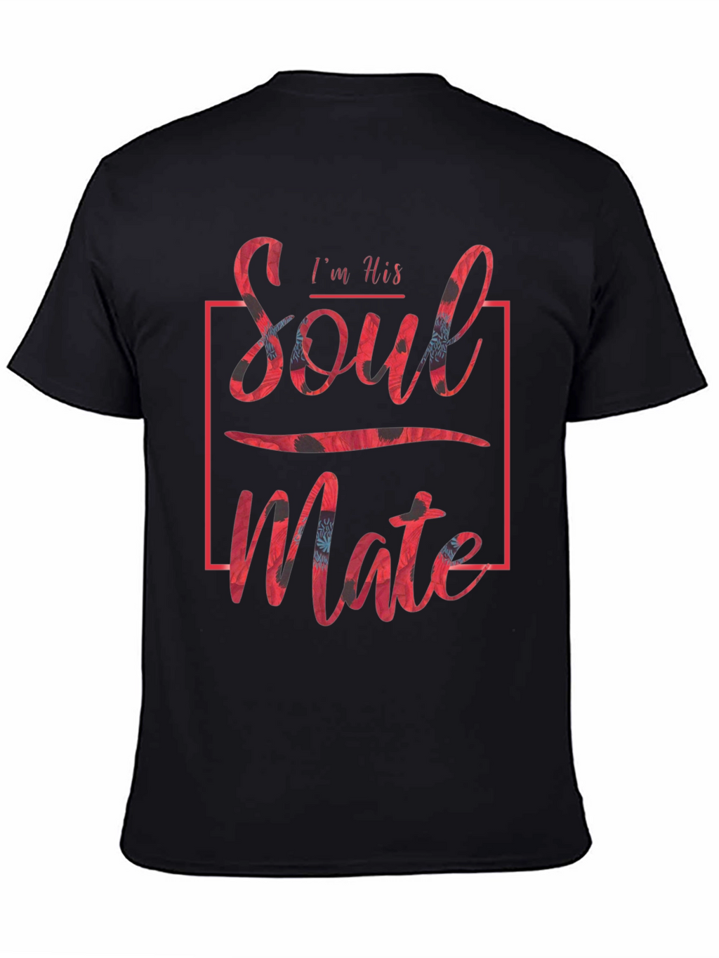 Im His Soulmate T-Shirt Couple Matching Tee
