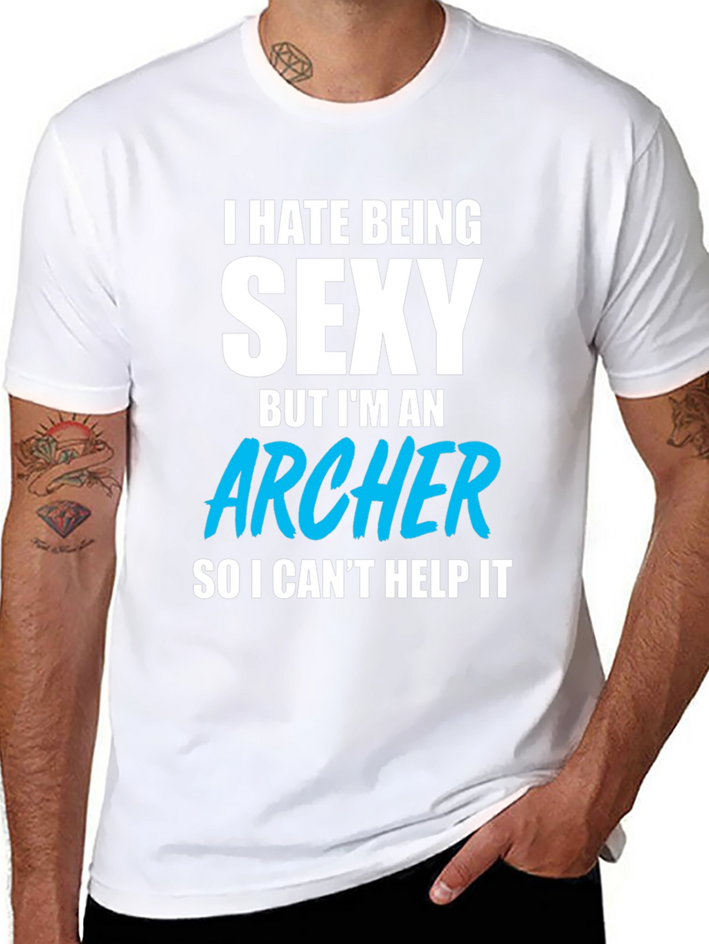 Funny Archer T-Shirt - I Hate Being Sexy