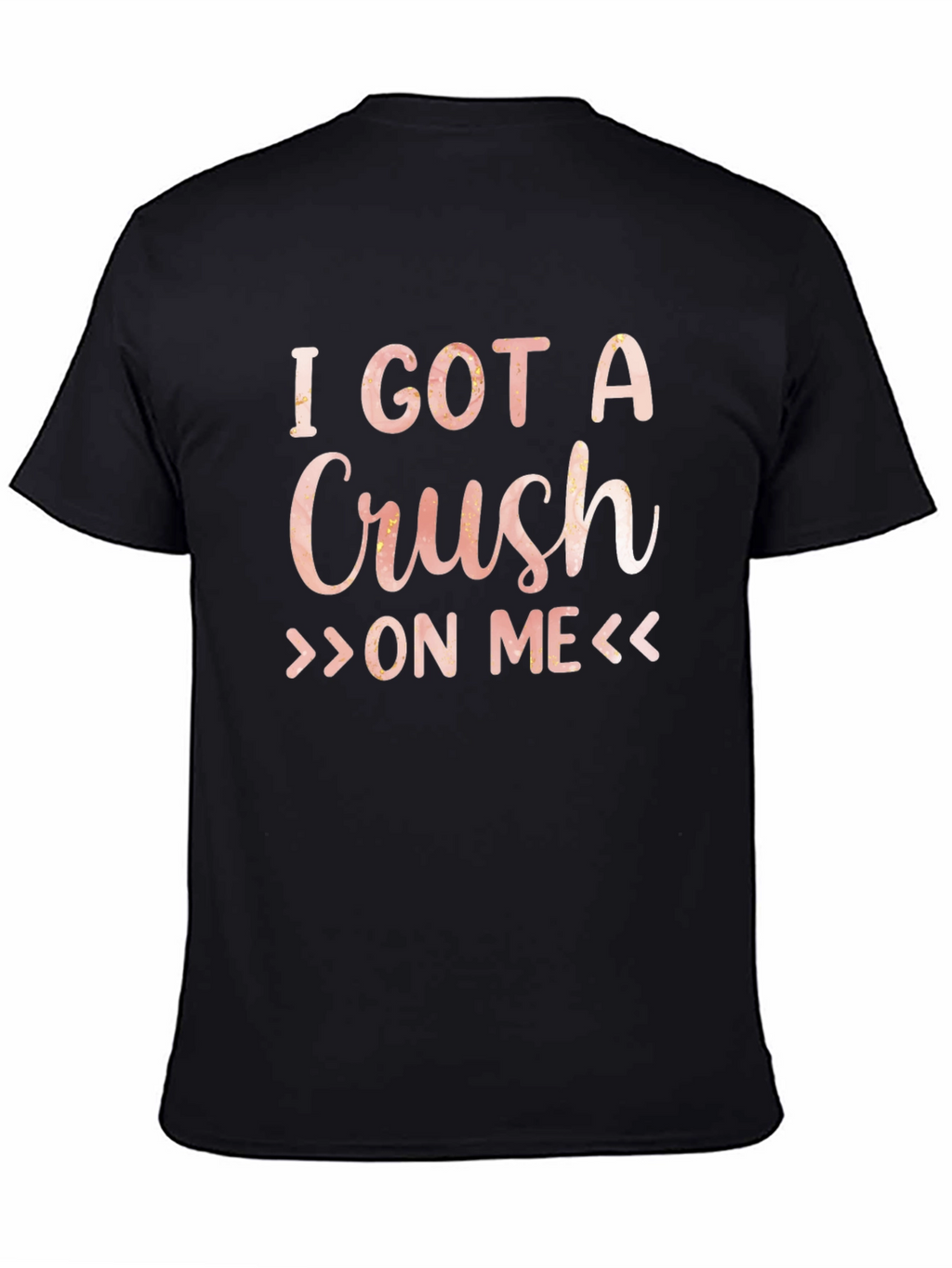 I Got A Crush On Me Graphic Tee