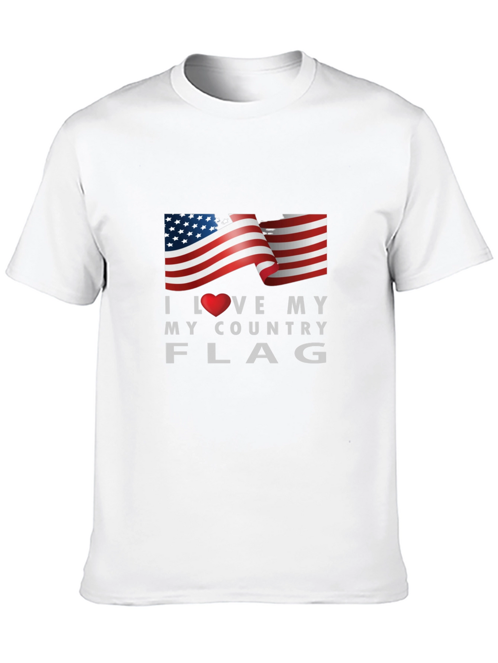 I Love My Country Flag Graphic Tee Patriotic T-Shirt
