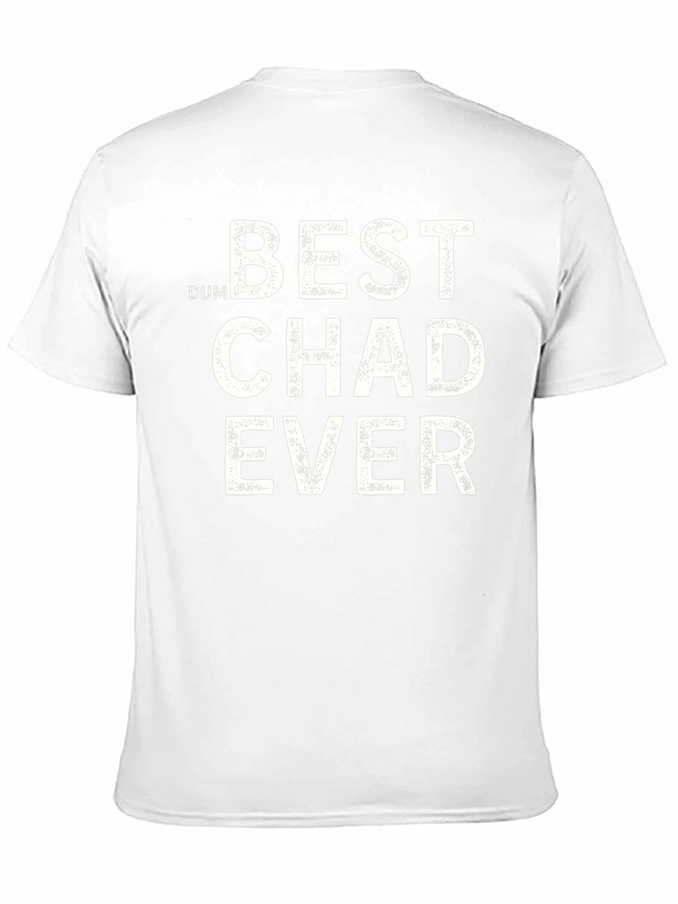Best Chad Ever T-Shirt - Funny Humor Tee