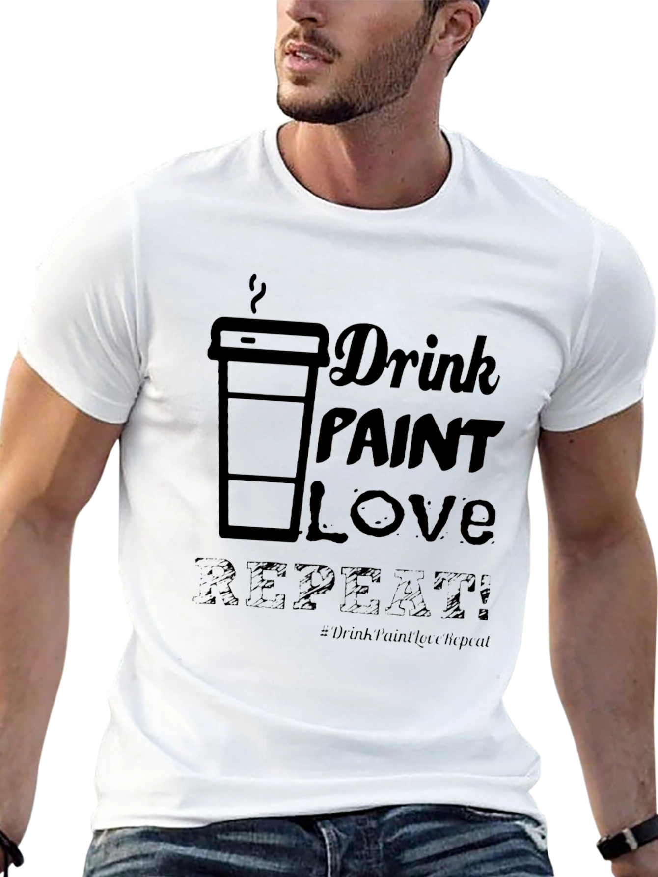 Drink Paint Love Repeat - Graphic T-Shirt