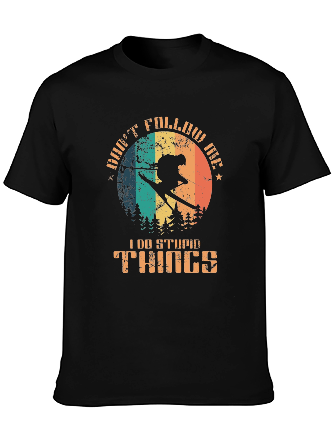 Dont Follow Me T-Shirt - Skiing Humor Tee