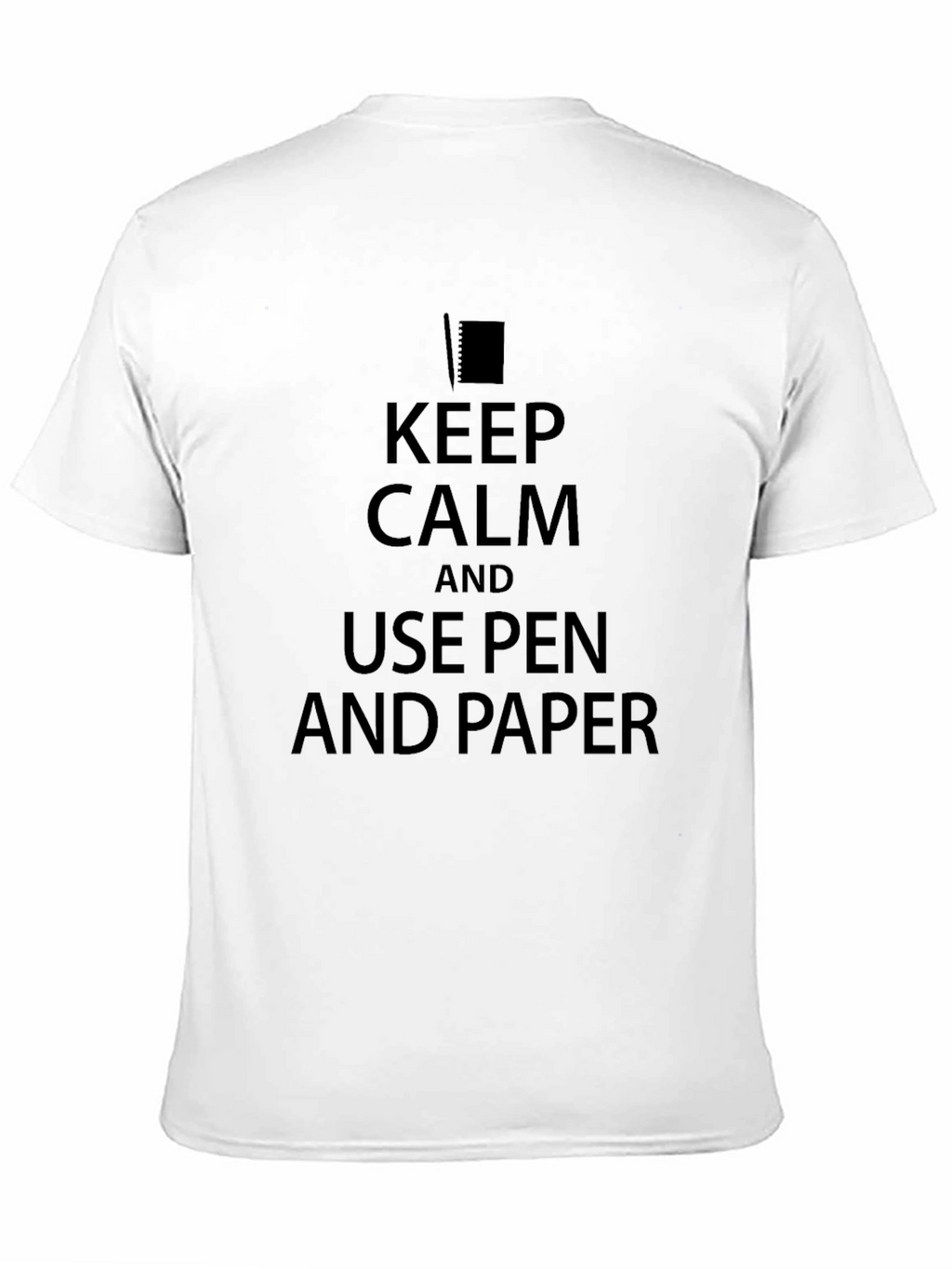 Keep Calm Use Pen and Paper Black T-Shirt