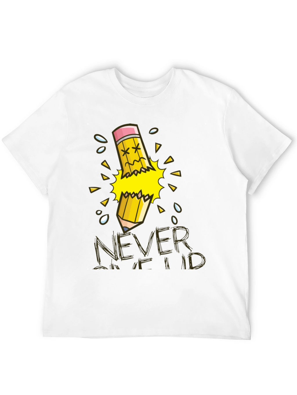 Never Give Up T-Shirt Broken Pencil Design