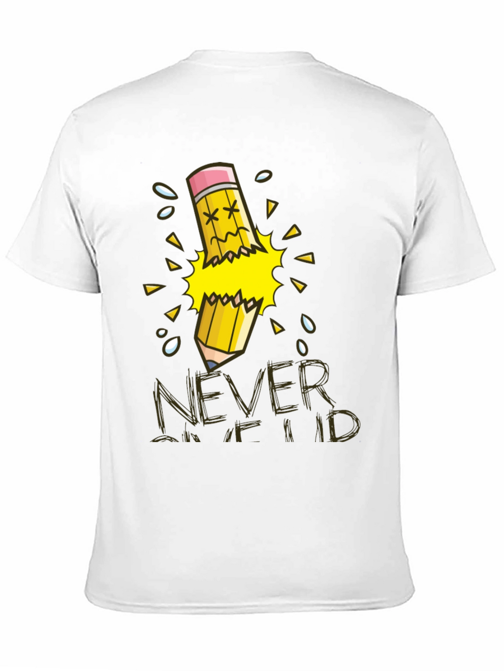 Never Give Up T-Shirt Broken Pencil Design