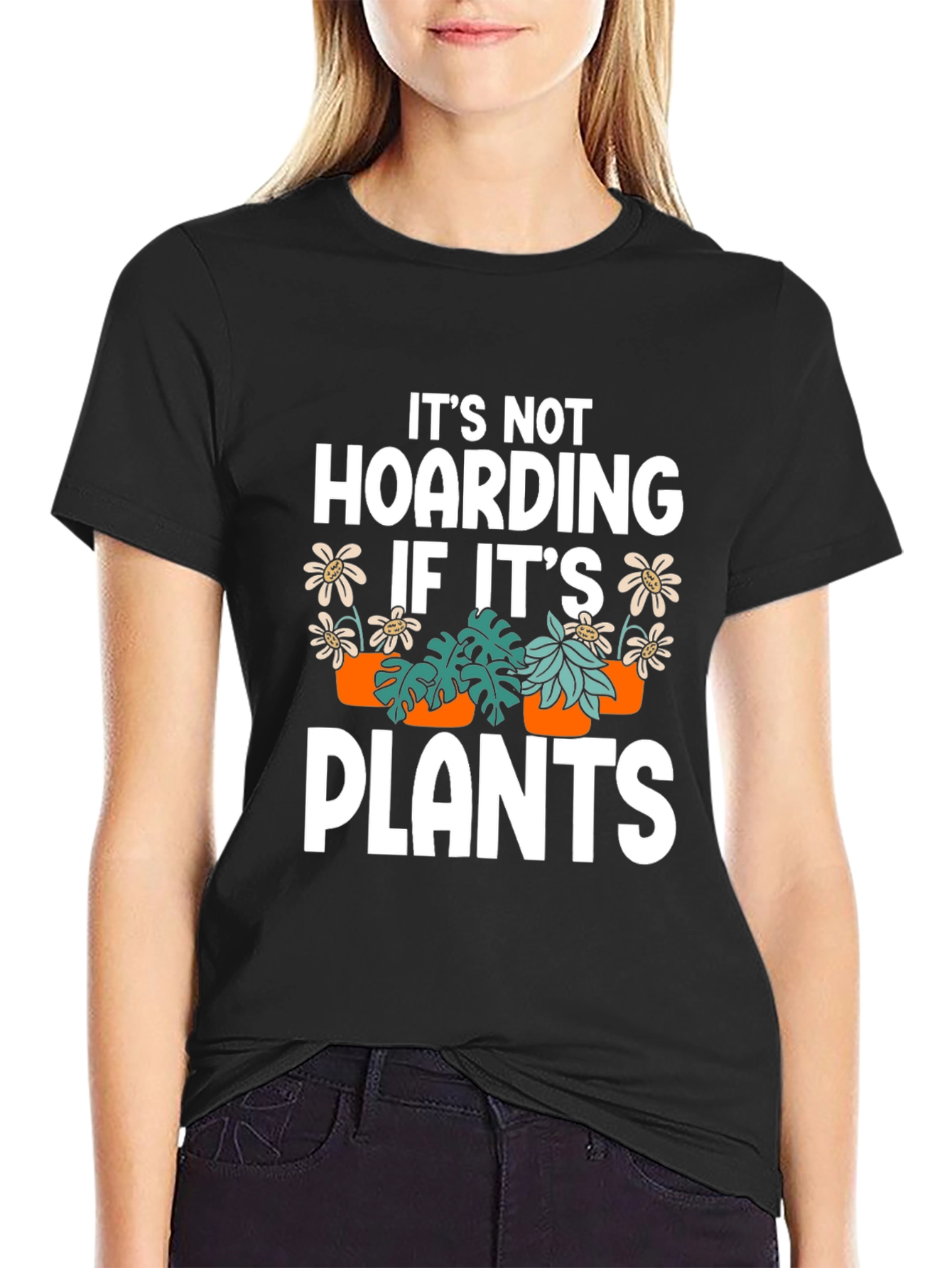 Plant Lover T-Shirt - Its Not Hoarding If Its Plants