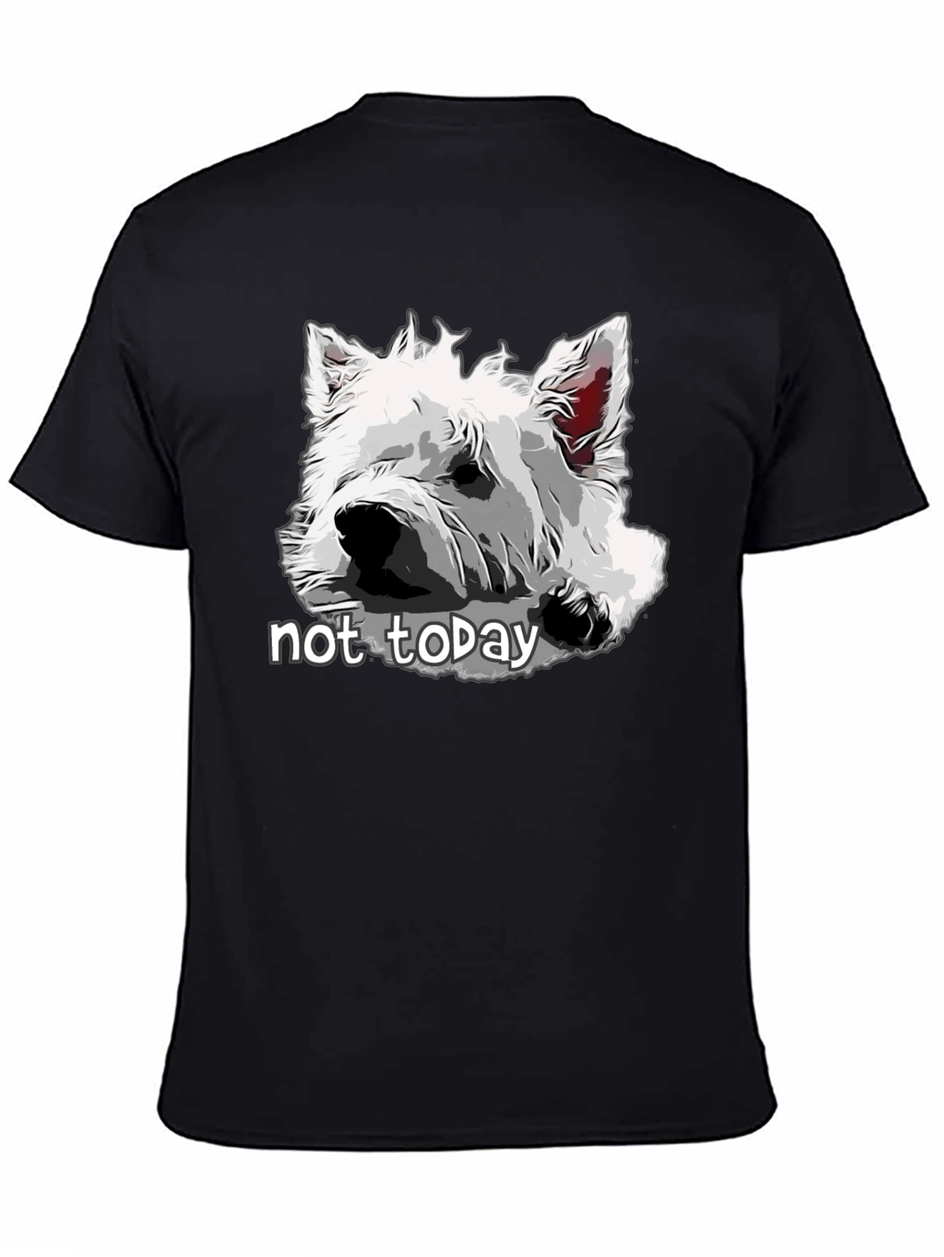 Dog Graphic T-Shirt - Not Today