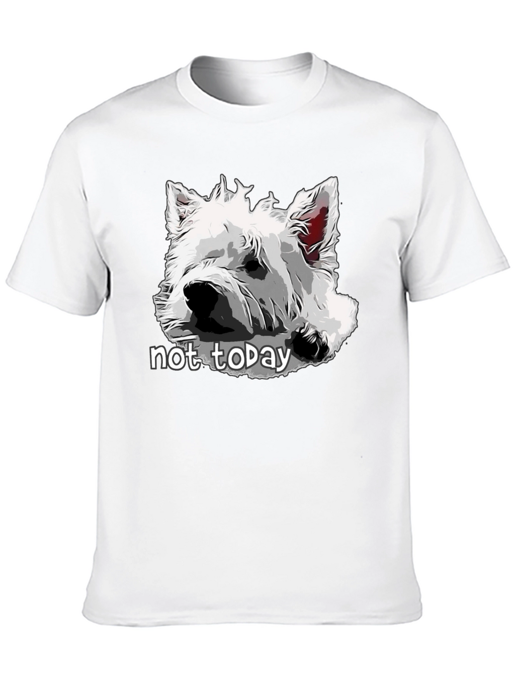 Dog Graphic T-Shirt - Not Today