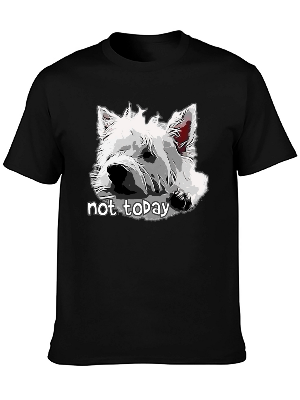 Dog Graphic T-Shirt - Not Today