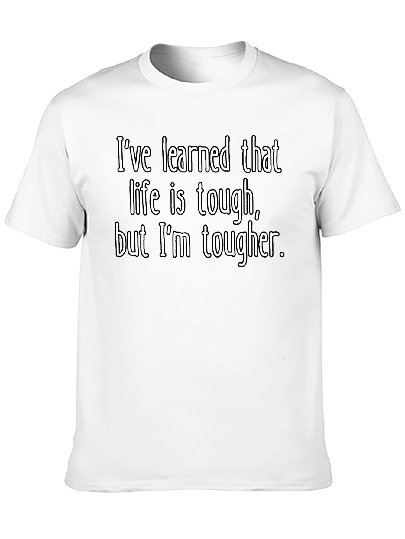 Tougher Than Life T-Shirt - Inspirational Graphic Tee
