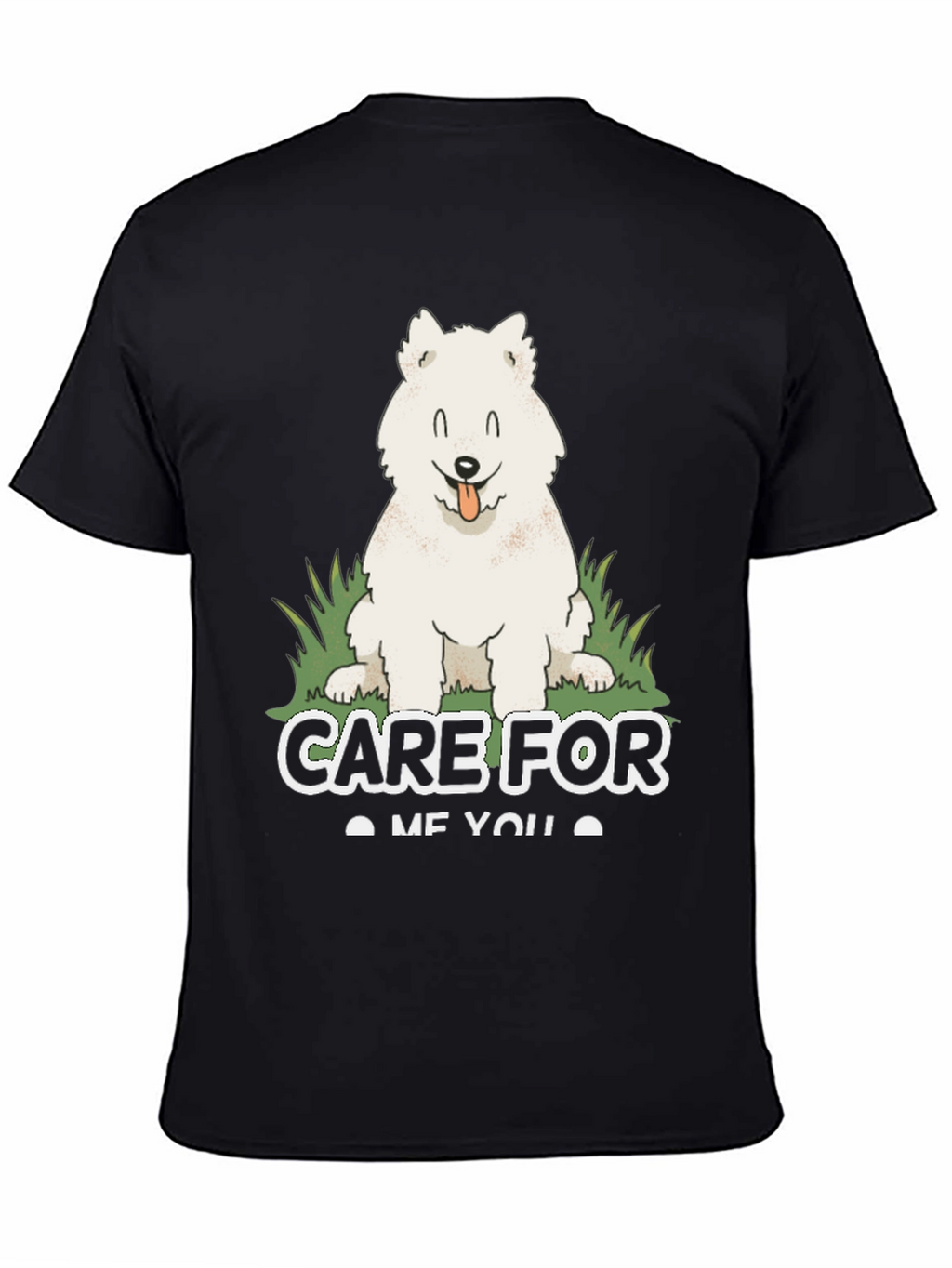 Care For Me You Dog T-Shirt
