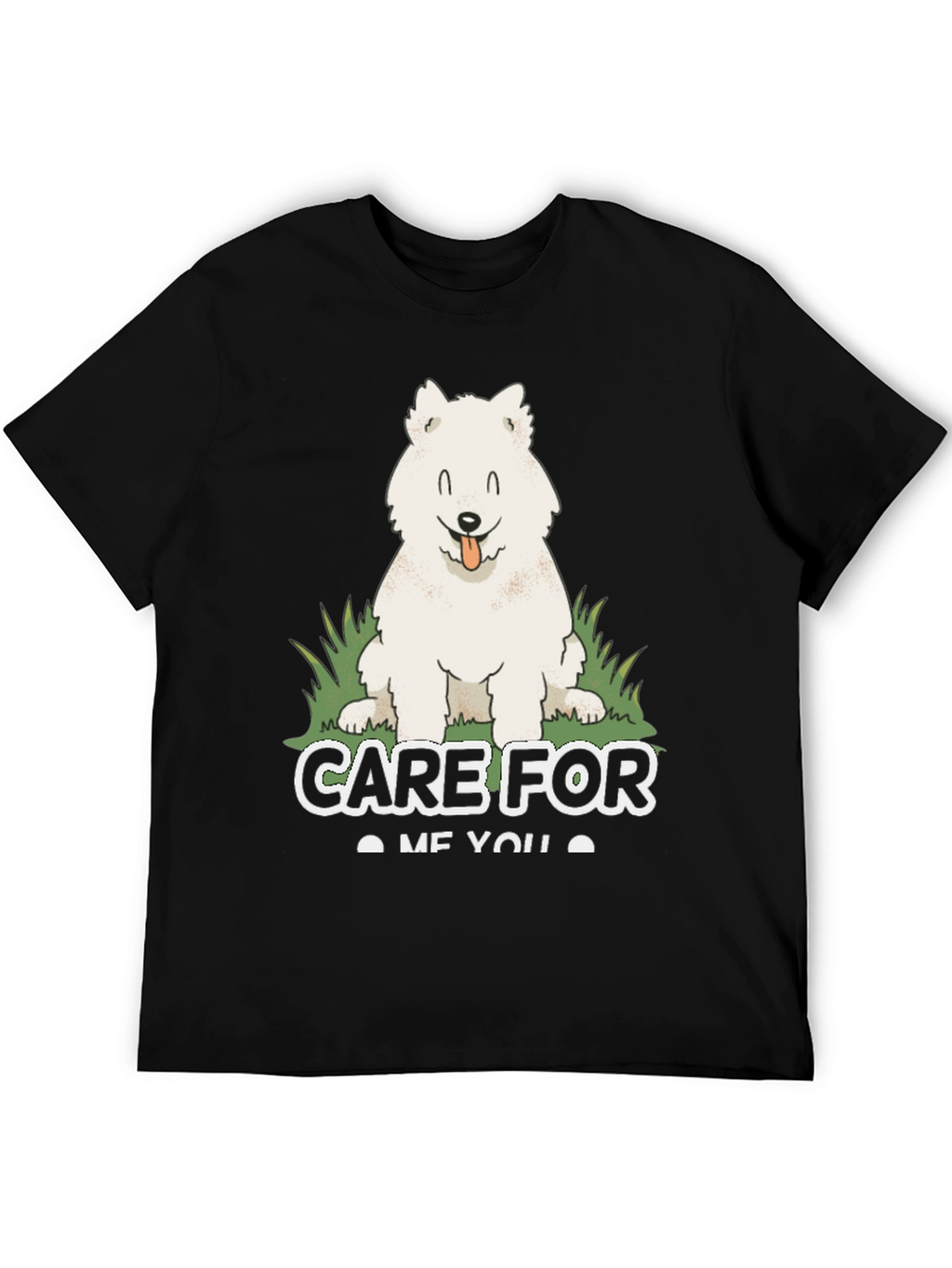 Care For Me You Dog T-Shirt