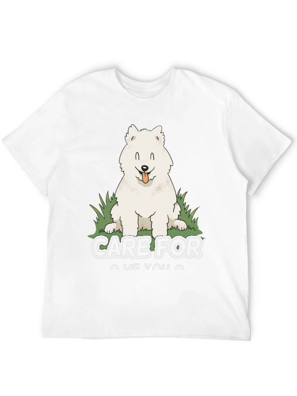 Care For Me You Dog T-Shirt