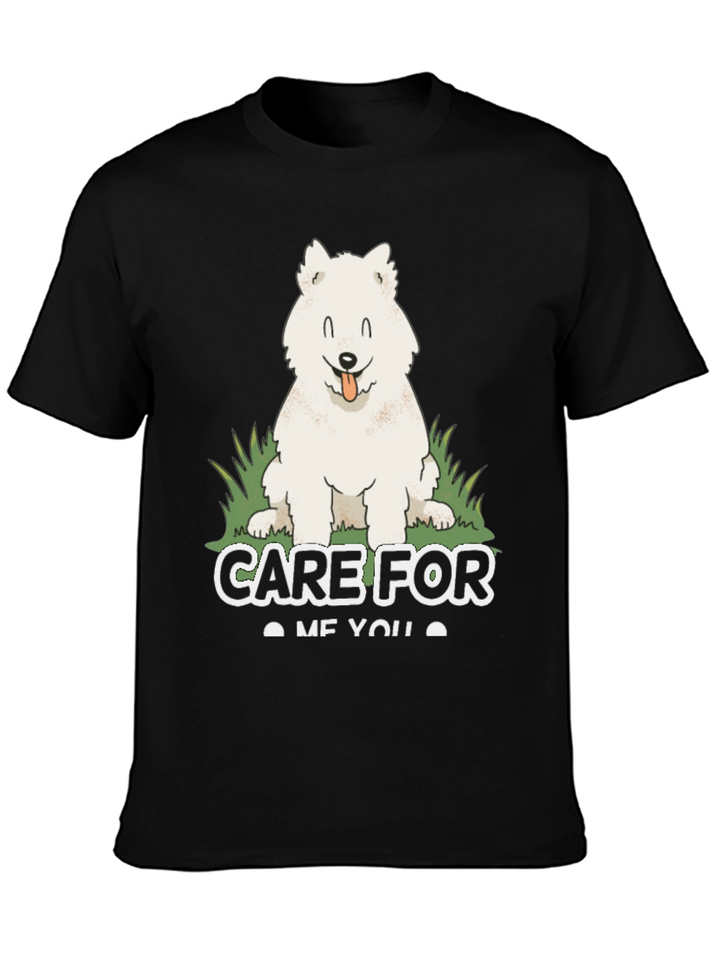 Care For Me You Dog T-Shirt