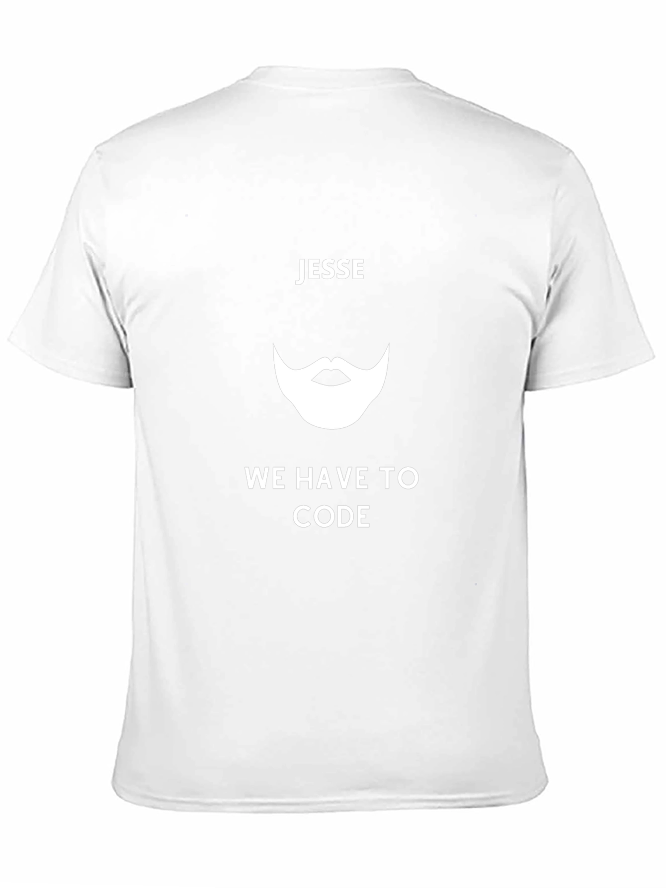 Jesse We Have To Code Graphic Tee