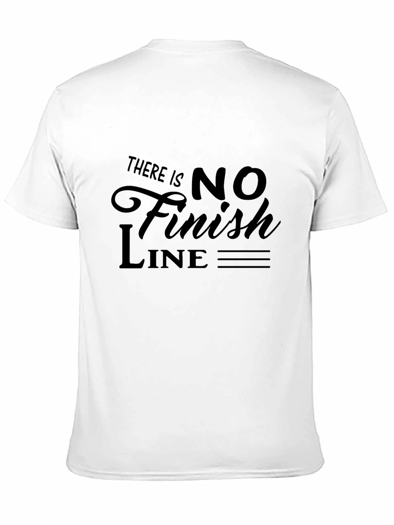 There Is No Finish Line Graphic T-Shirt