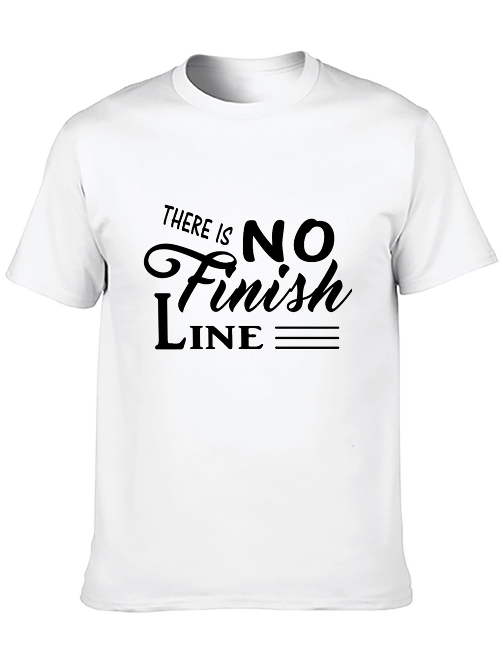 There Is No Finish Line Graphic T-Shirt
