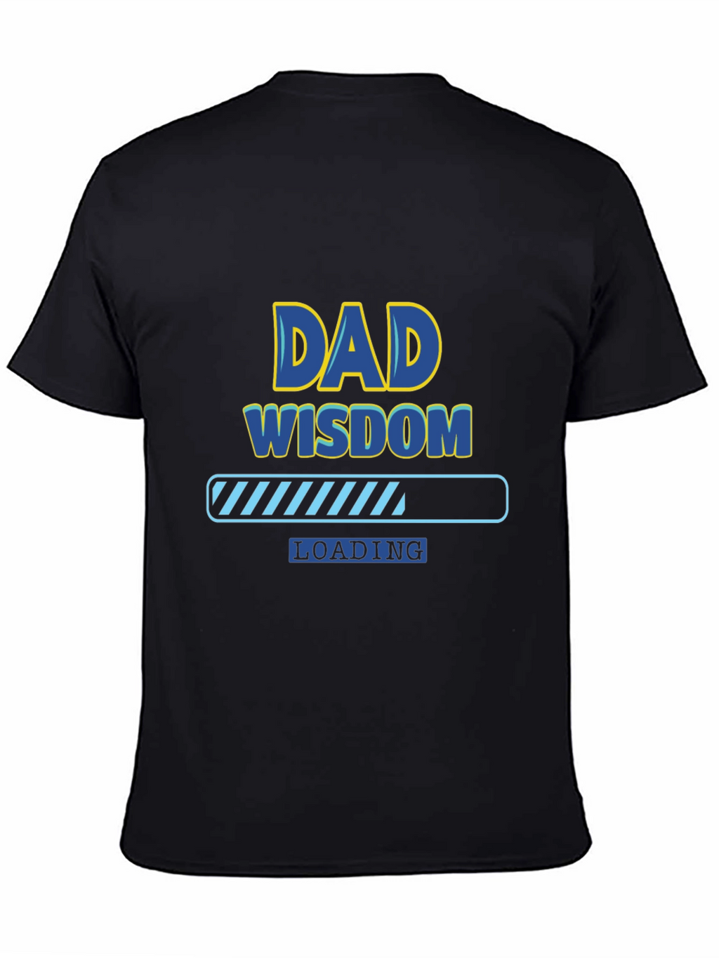 Dad Wisdom Loading T-Shirt - Funny Fathers Day Tee