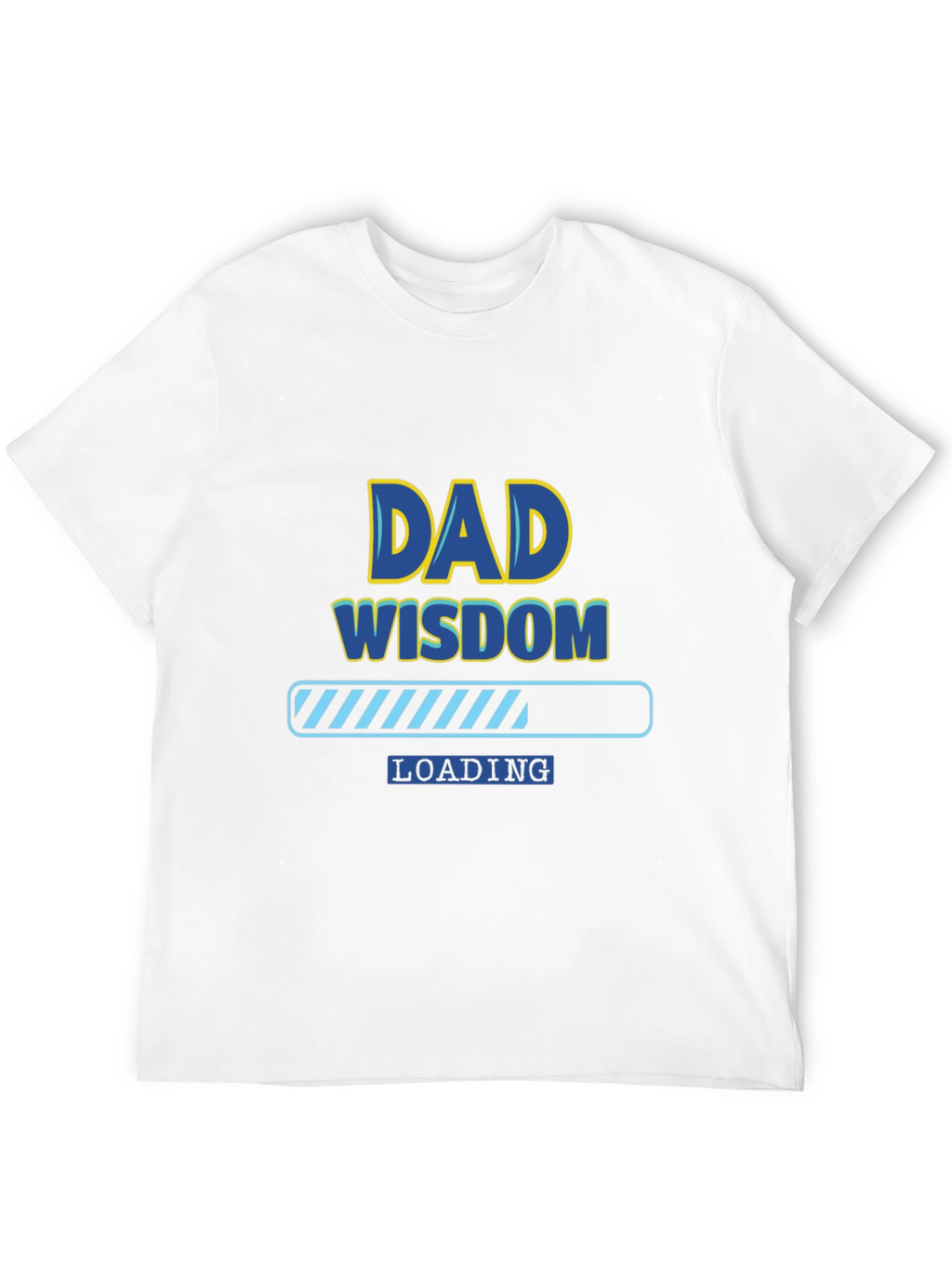 Dad Wisdom Loading T-Shirt - Funny Fathers Day Tee