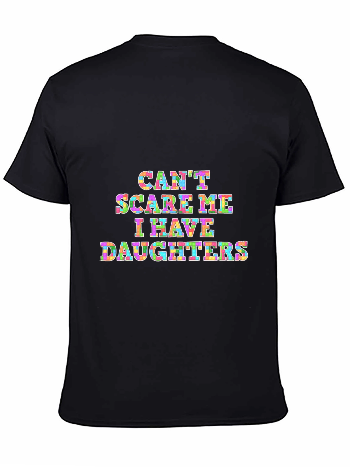 Dad Joke T-Shirt - Cant Scare Me I Have Daughters
