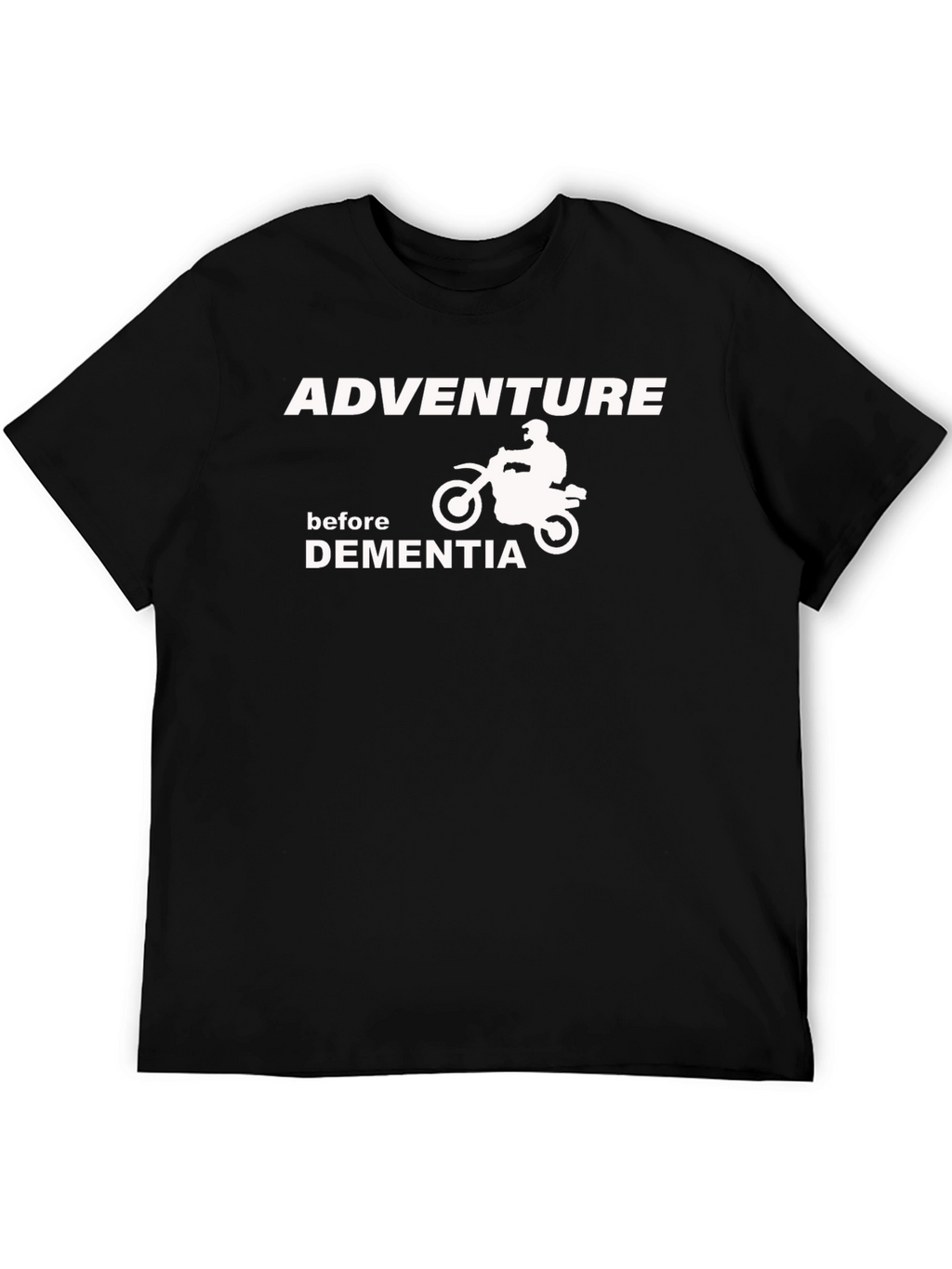 Adventure Before Dementia Graphic T-Shirt