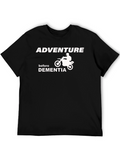 Adventure Before Dementia Graphic T-Shirt