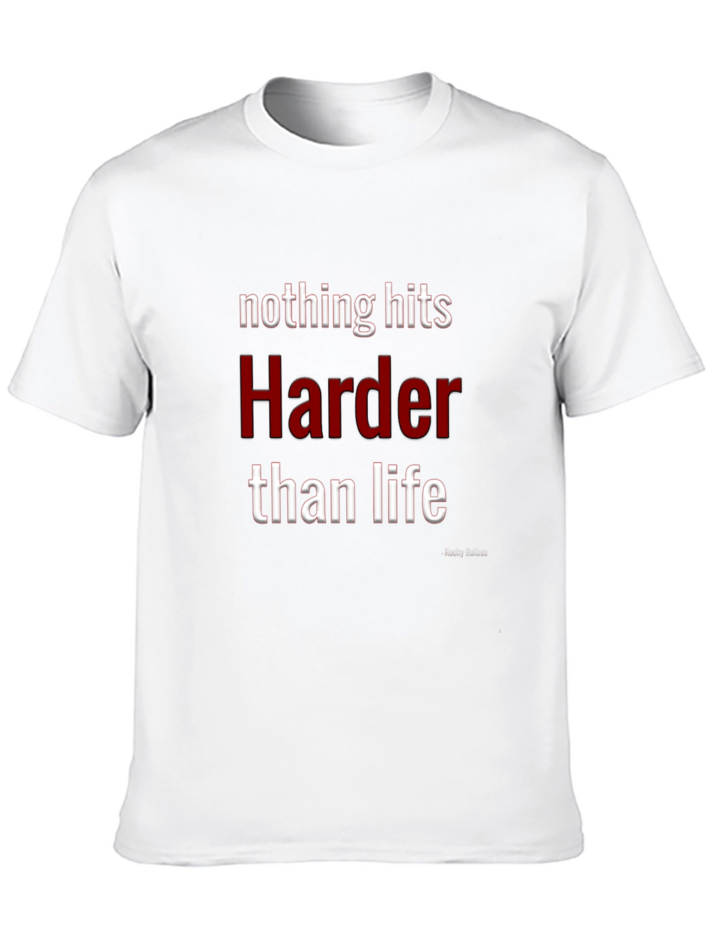 Nothing Hits Harder Than Life T-Shirt