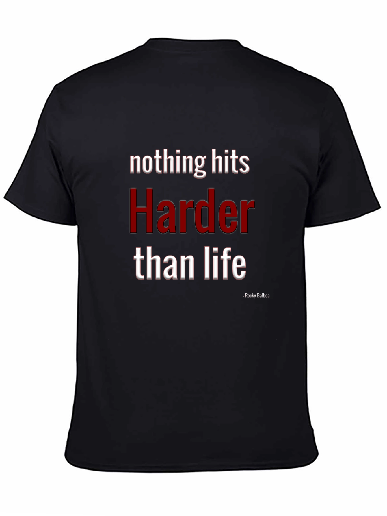 Nothing Hits Harder Than Life T-Shirt