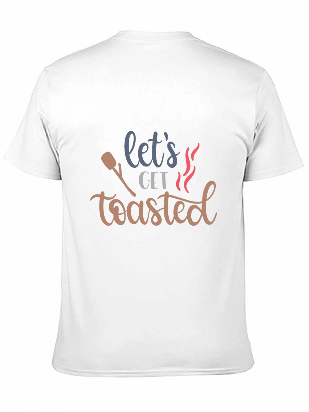 Lets Get Toasted Graphic T-Shirt