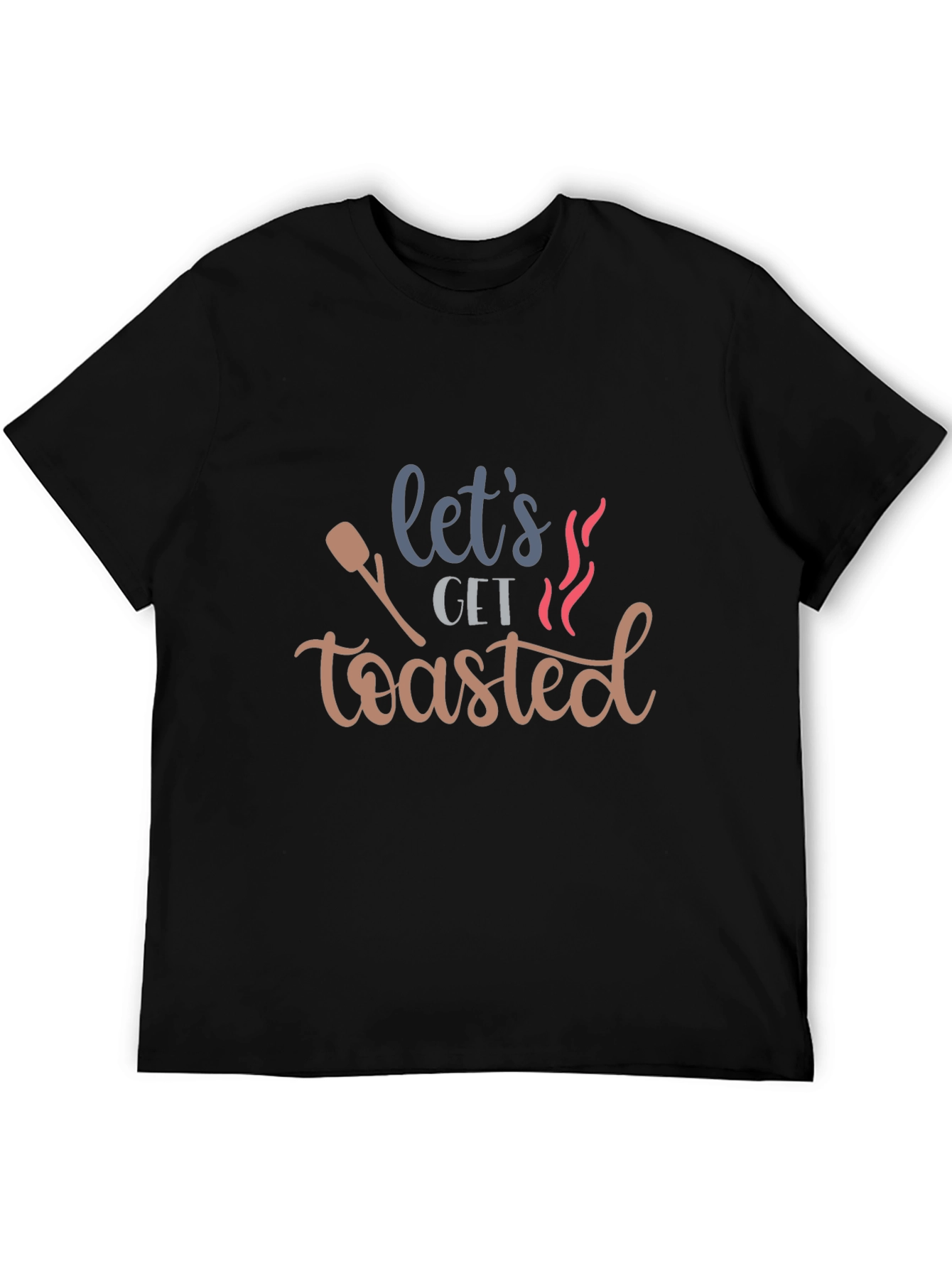 Lets Get Toasted Graphic T-Shirt