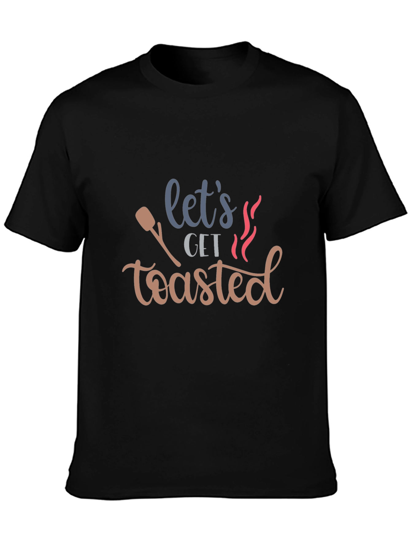 Lets Get Toasted Graphic T-Shirt