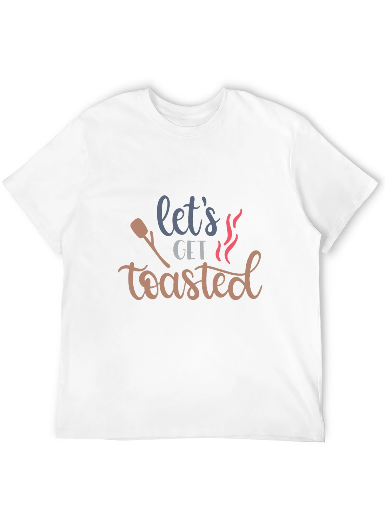 Lets Get Toasted Graphic T-Shirt