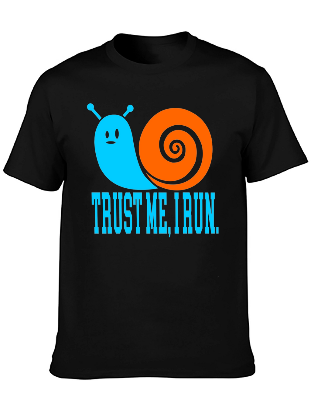 Trust Me I Run - Snail Graphic T-Shirt