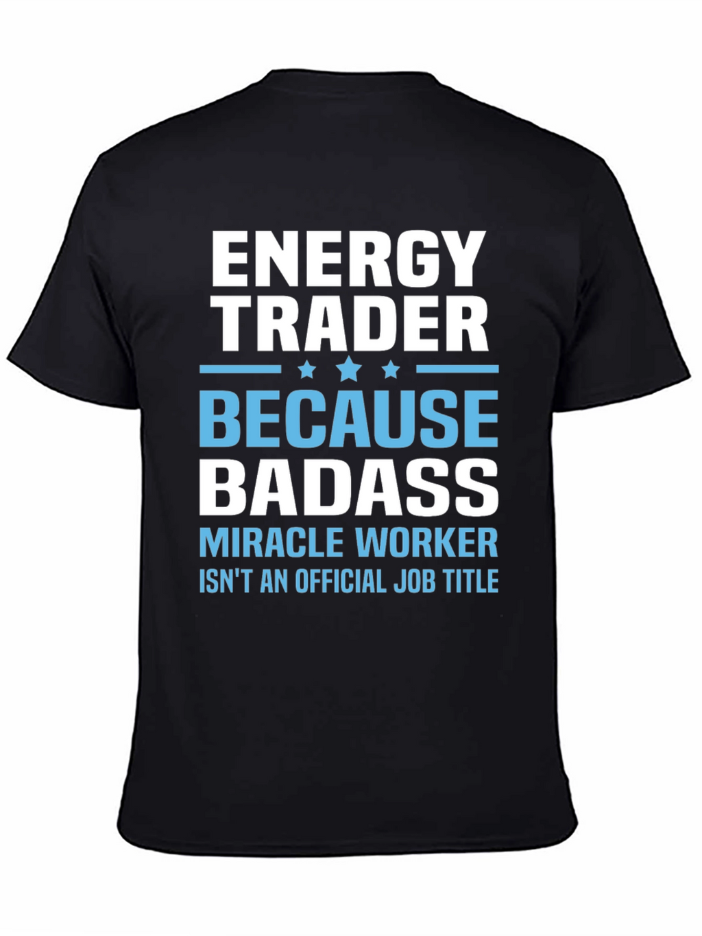 Energy Trader Badass Graphic T-Shirt