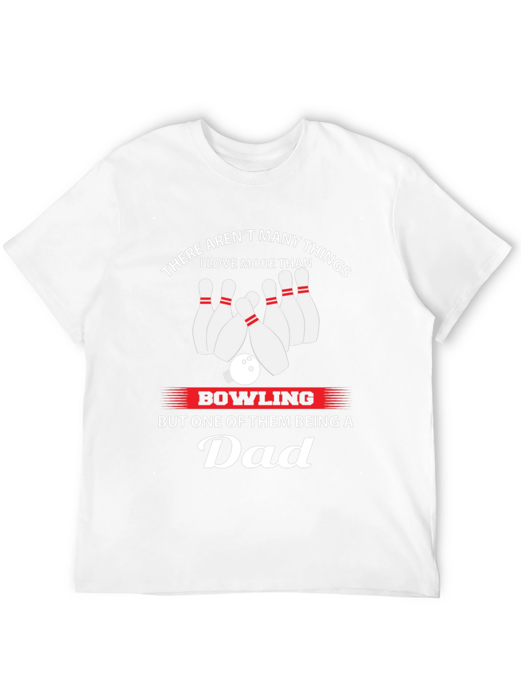 Bowling Dad T-Shirt - Gift for Bowling Lovers