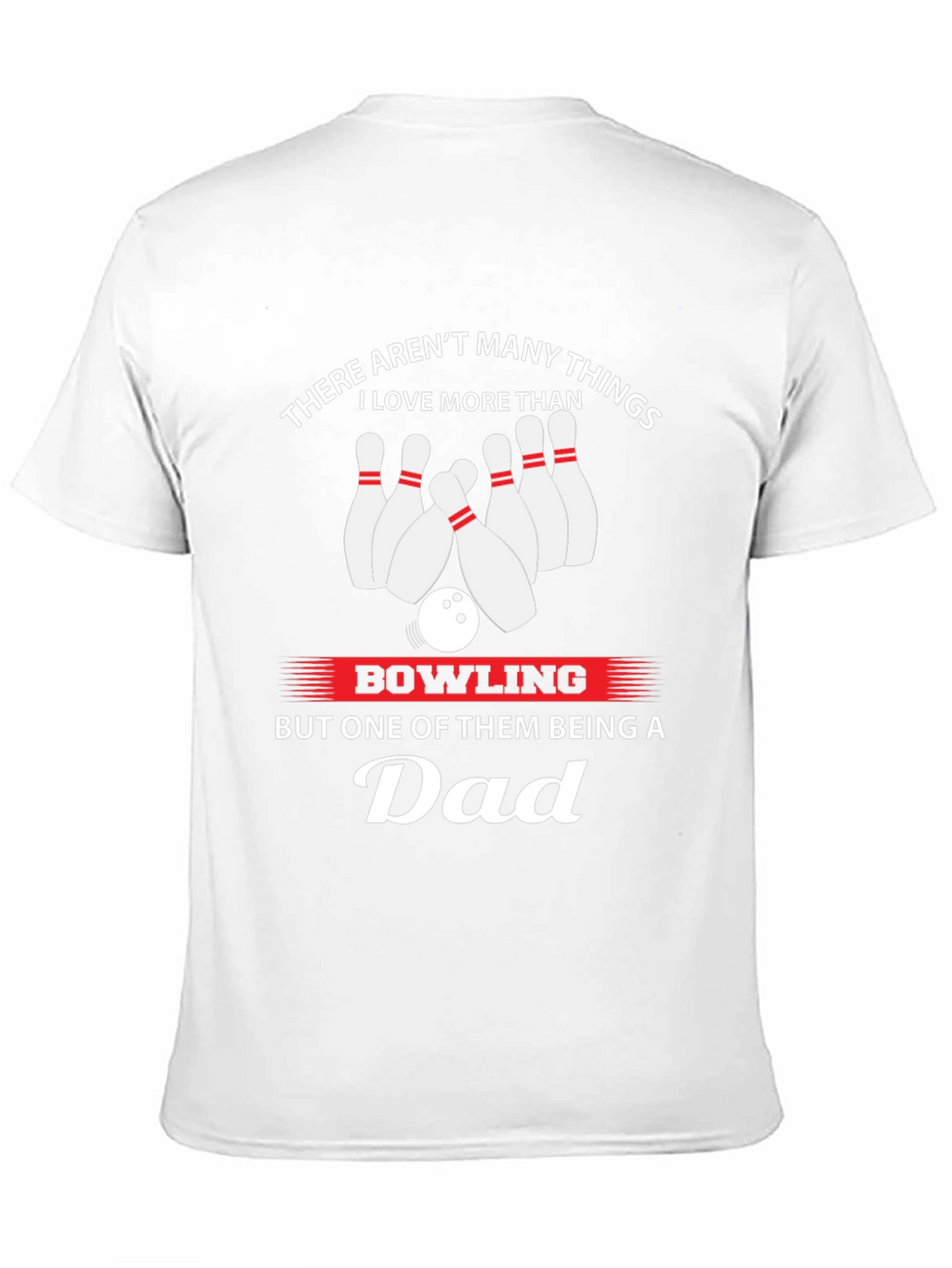 Bowling Dad T-Shirt - Gift for Bowling Lovers