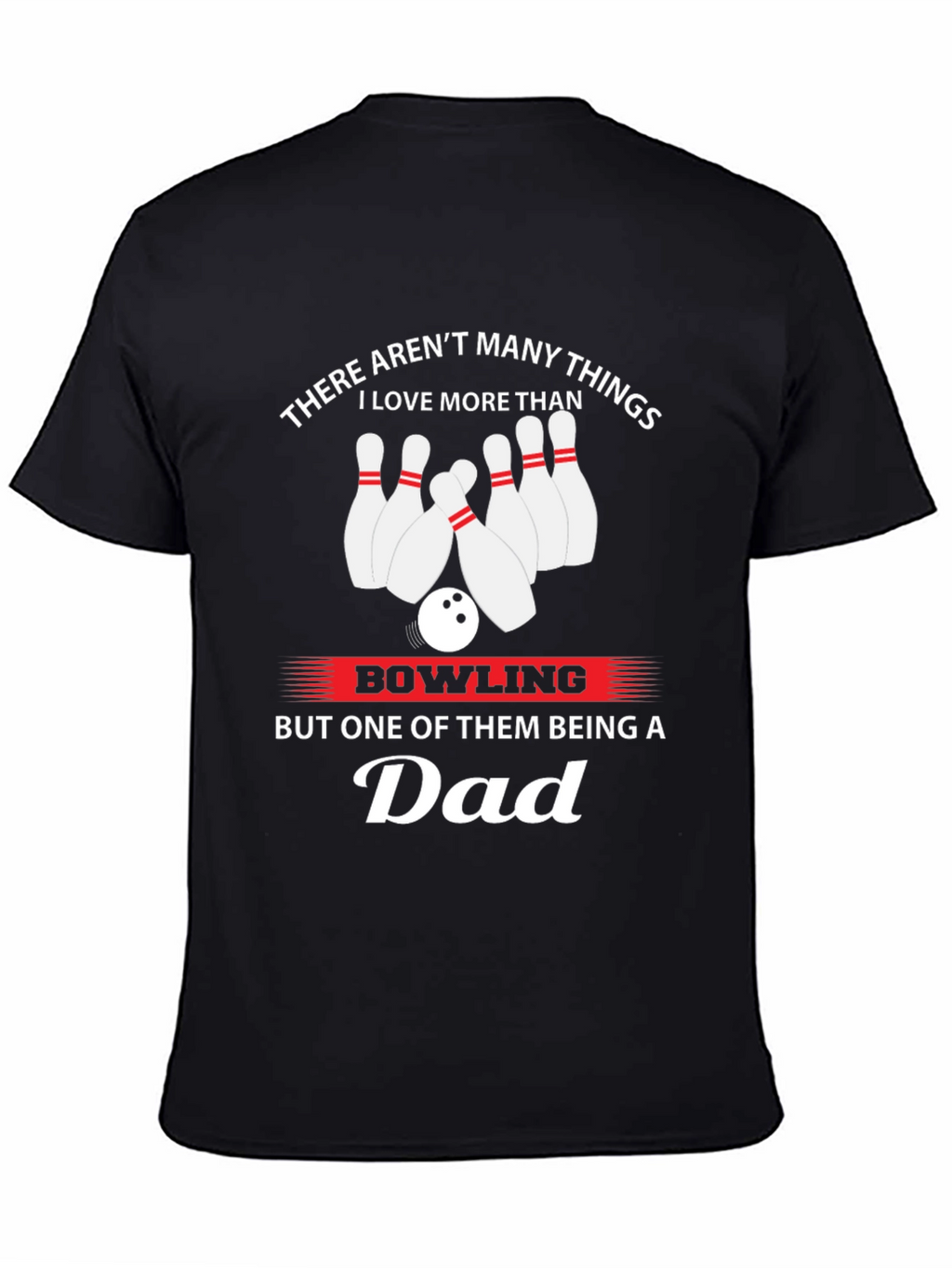 Bowling Dad T-Shirt - Gift for Bowling Lovers
