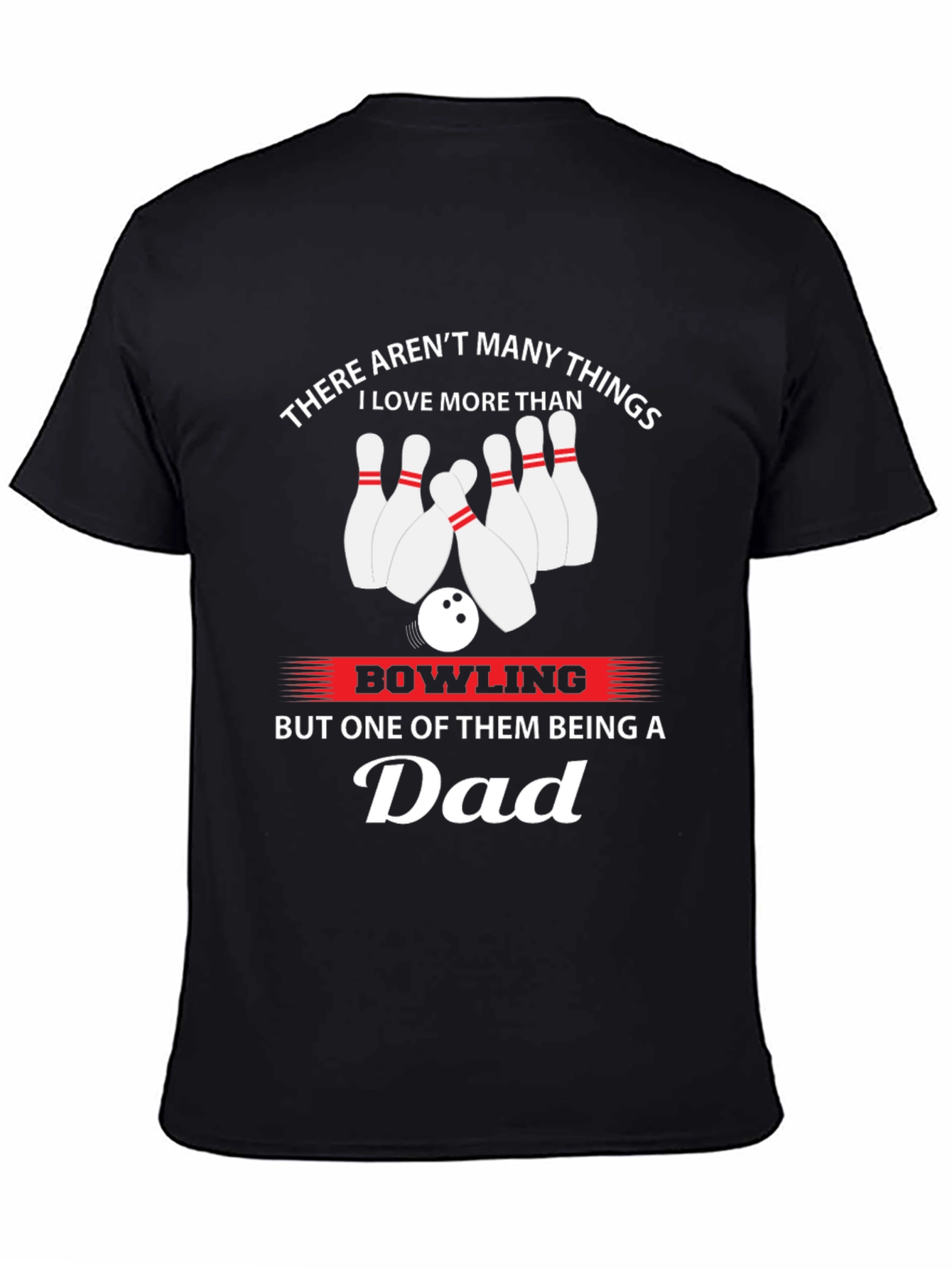 Bowling Dad T-Shirt - Gift for Bowling Lovers