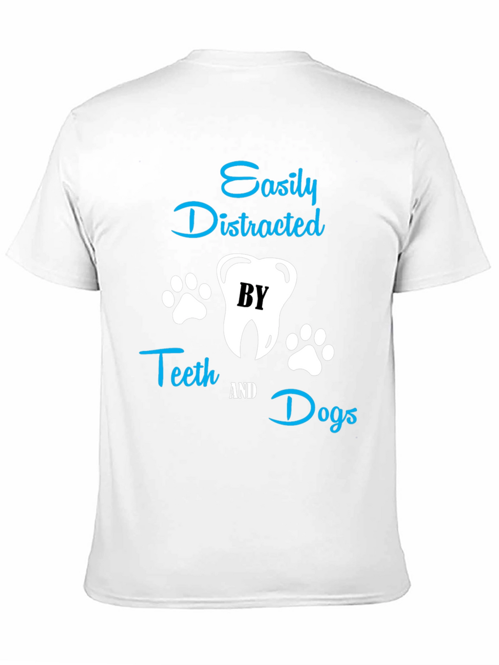 Easily Distracted by Teeth & Dogs T-Shirt