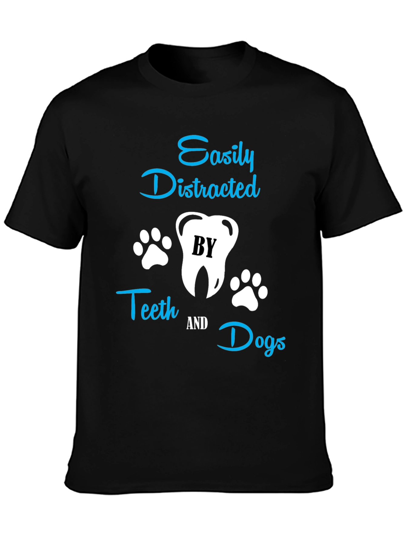 Easily Distracted by Teeth & Dogs T-Shirt