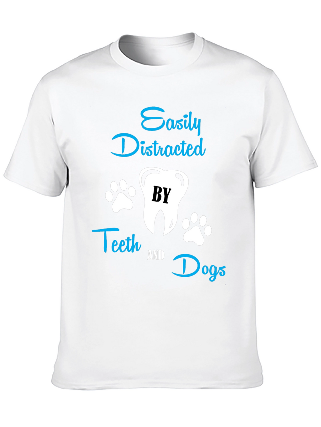 Easily Distracted by Teeth & Dogs T-Shirt