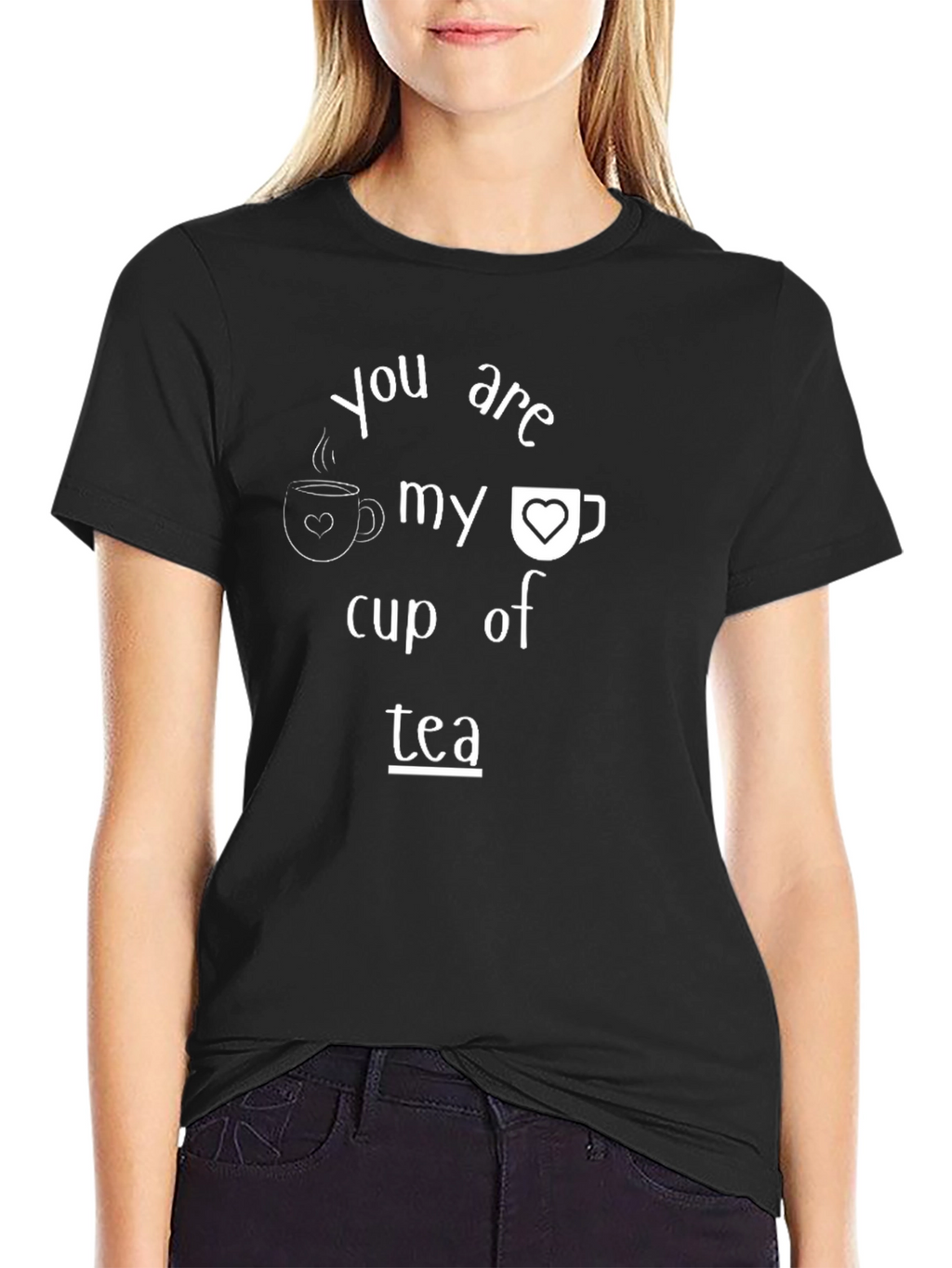 You Are My Cup of Tea Graphic Tee
