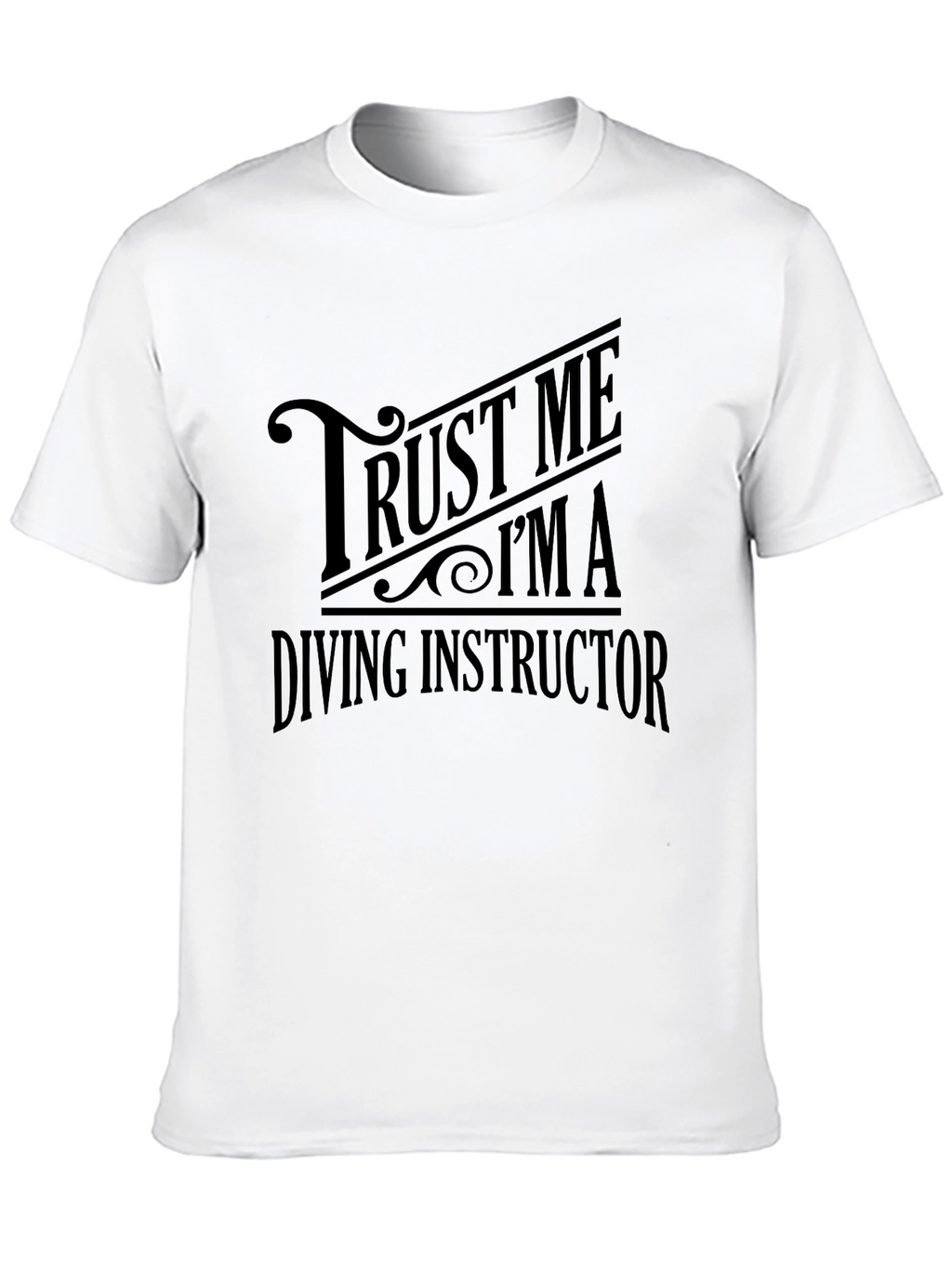 Trust Me Im a Diving Instructor Black T-Shirt