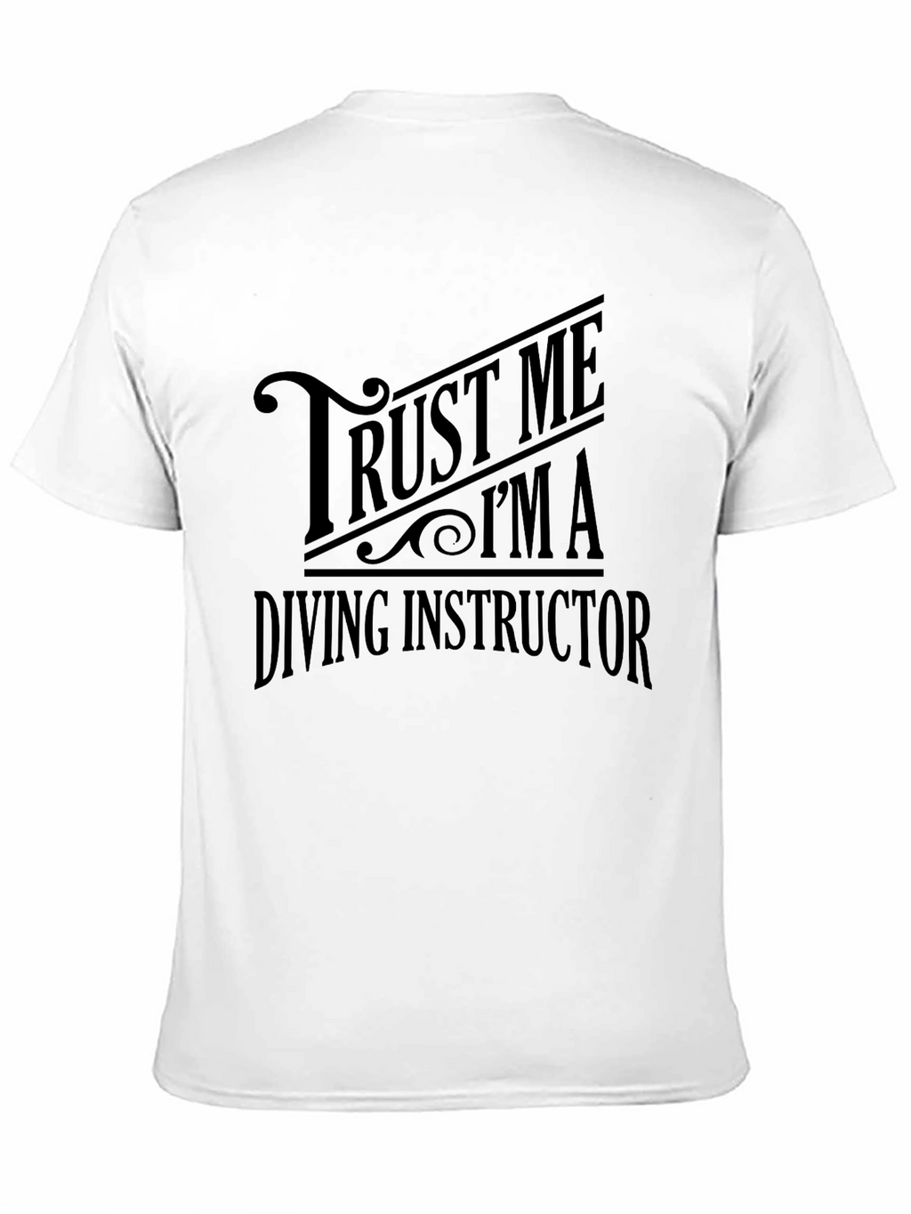 Trust Me Im a Diving Instructor Black T-Shirt