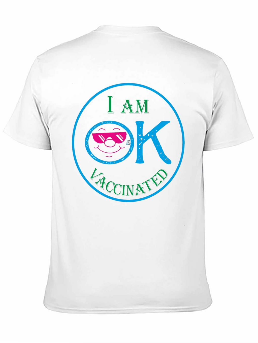I am OK Vaccinated T-Shirt